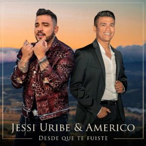 Jessi Uribe and Américo join forces in "Since you left"