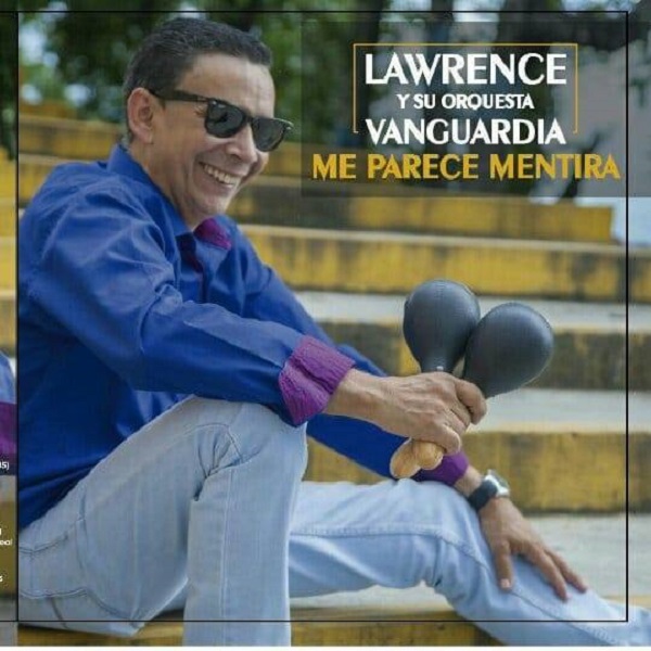 Lawrence y su Orquesta Vanguardia Siempre me adelante a lo que quería y romper “las Barreras”