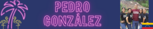 Banner con fondo Azul. A un extremo la imagen de una palmera y dos flamingos y en el otro extremo la imagen de Pedro González y la bandera de Venezuela