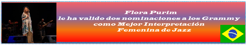 Flora Purim le ha valido dos nominaciones a los Grammy como Mejor Interpretación Femenina de Jazz