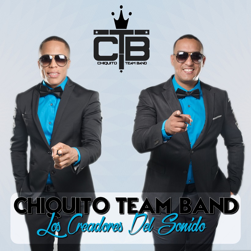 Chiquito Team Band - Los Creadores