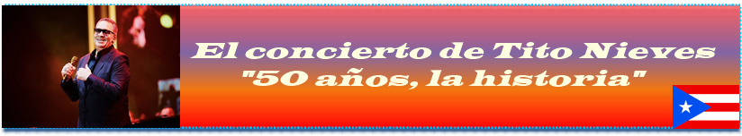 El concierto de Tito Nieves "50 años, la historia"