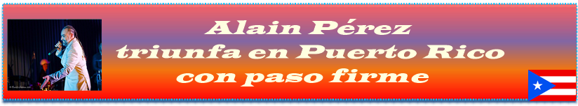 Alain Pérez triunfa en Puerto Rico con paso firme