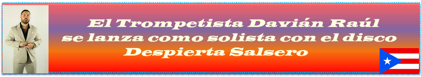 El Trompetista Davián Raúl se lanza como solista con el disco Despierta Salsero