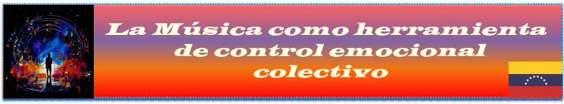 La Música control emocional colectivo