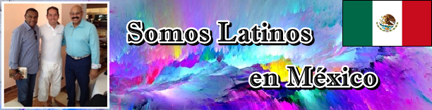 Somos Latinos en México thubnails - Latino America - Junio 2017