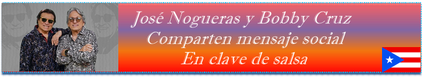 José Nogueras y Bobby Cruz