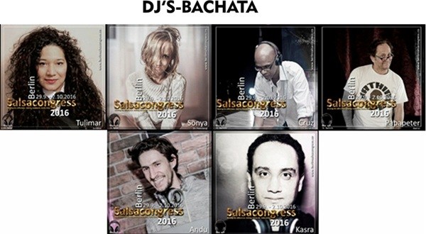 Berlin Salsa Congress 2016 - Djs Bachata