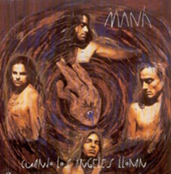 Maná - Cuando los ángeles lloran (1995)